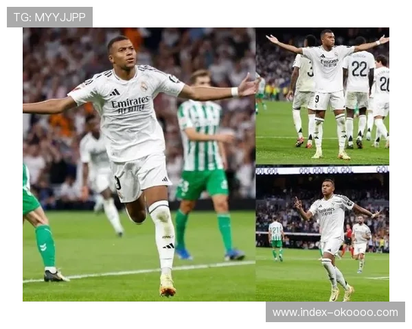 姆巴佩渐入佳境，皇马锋线新组合磨合顺利